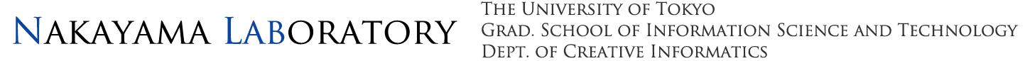 Nakayama Laboratory, The University of Tokyo, Grad. School of Information Science and Technology, Dept. of Creative Informatics